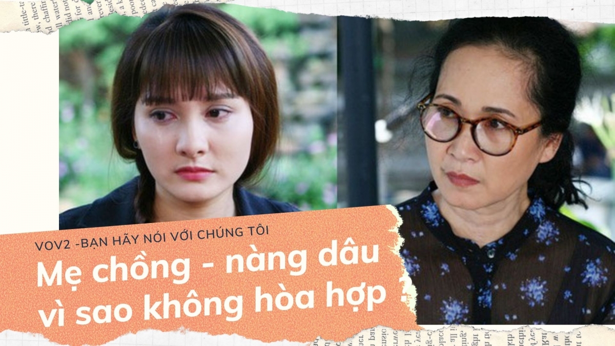 Mẹ chồng - nàng dâu vì sao không hòa hợp?